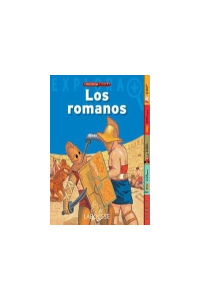 Los Romanos (Larousse Explora) PRIMERA EDICION